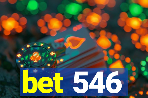 bet 546