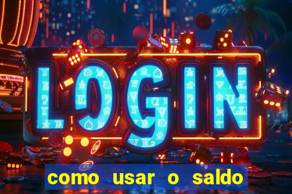 como usar o saldo bonus vai de bet