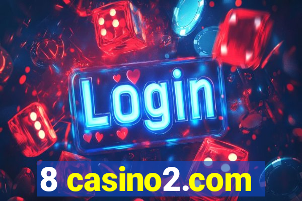 8 casino2.com