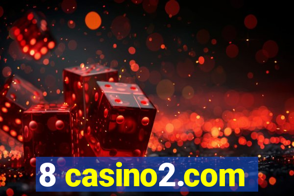 8 casino2.com