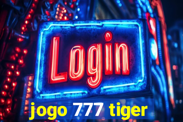 jogo 777 tiger