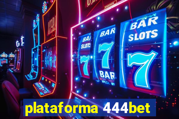 plataforma 444bet