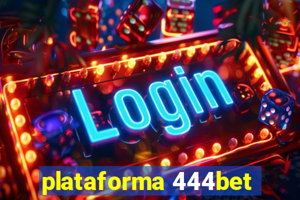 plataforma 444bet