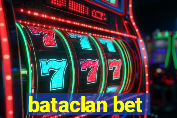 bataclan bet