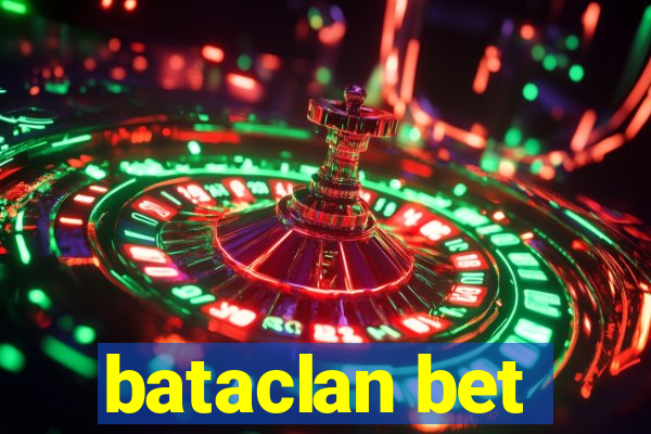 bataclan bet