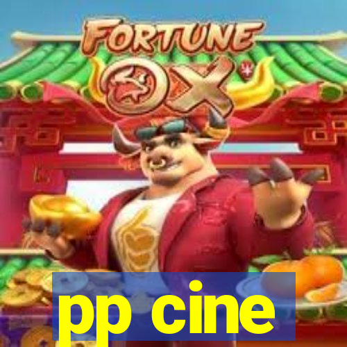 pp cine