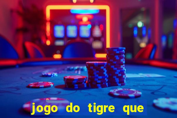 jogo do tigre que deposite 1 real