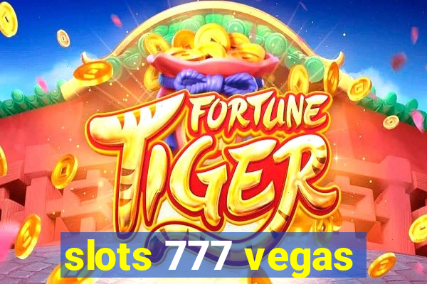 slots 777 vegas