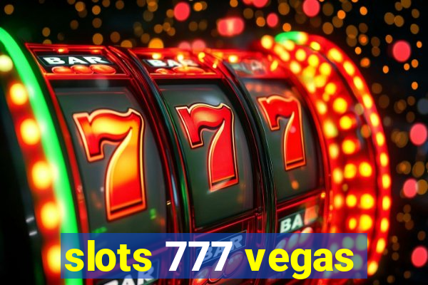 slots 777 vegas