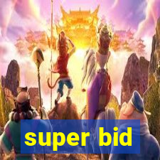 super bid