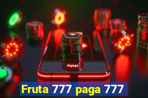 Fruta 777 paga 777