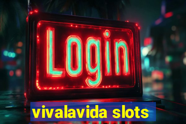 vivalavida slots