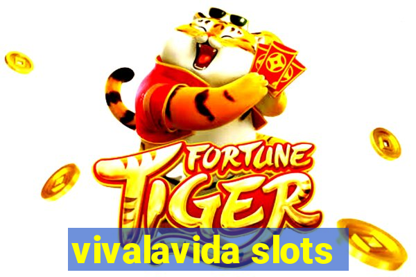 vivalavida slots