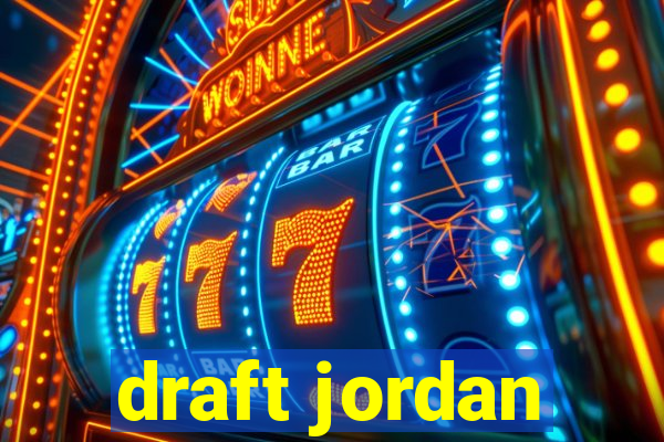 draft jordan