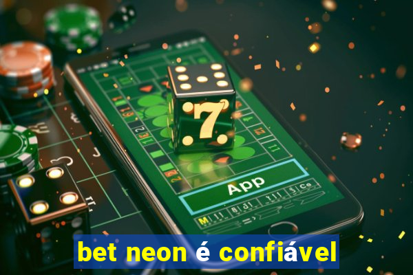 bet neon é confiável