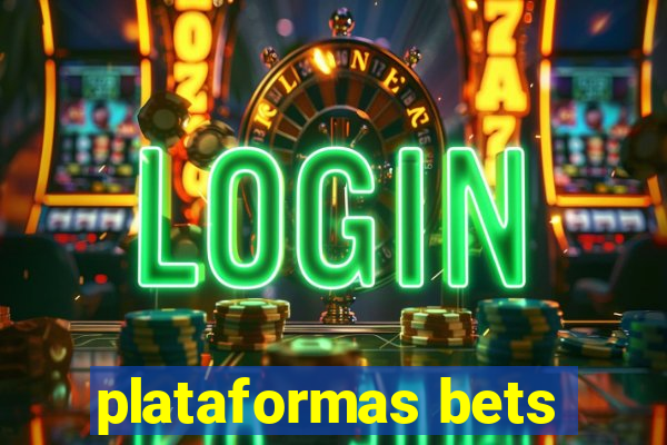 plataformas bets