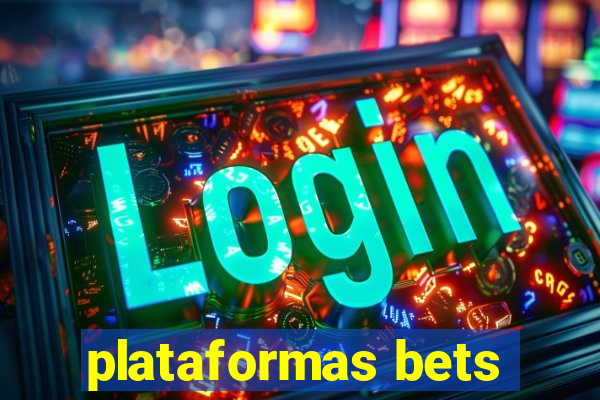 plataformas bets