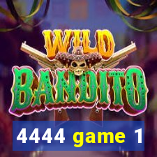 4444 game 1