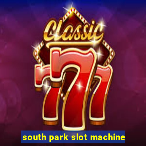 south park slot machine