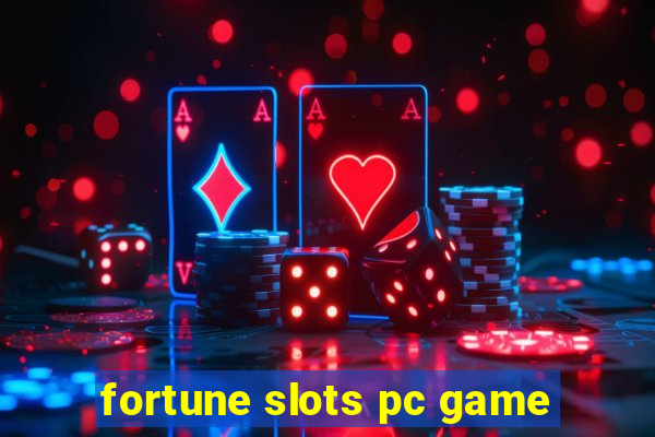 fortune slots pc game