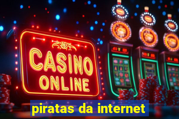 piratas da internet