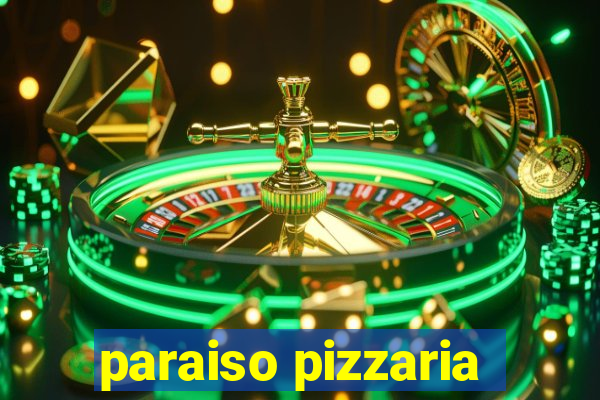 paraiso pizzaria