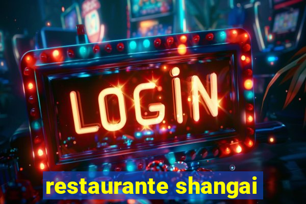 restaurante shangai