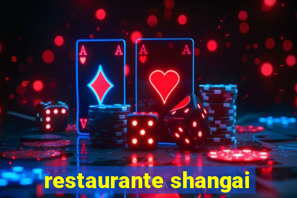 restaurante shangai