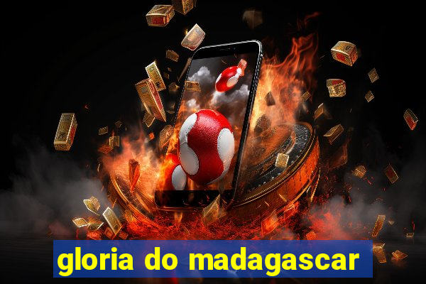 gloria do madagascar