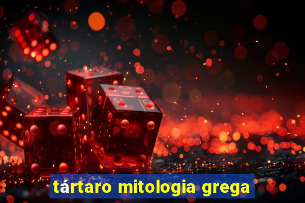 tártaro mitologia grega