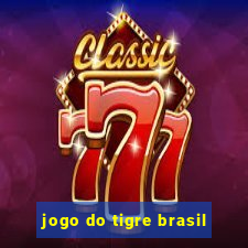 jogo do tigre brasil