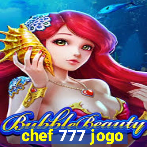 chef 777 jogo