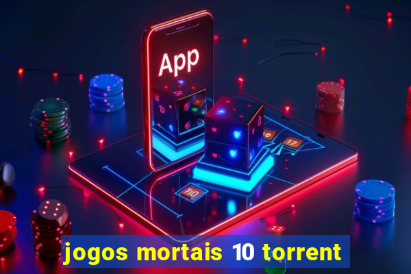 jogos mortais 10 torrent