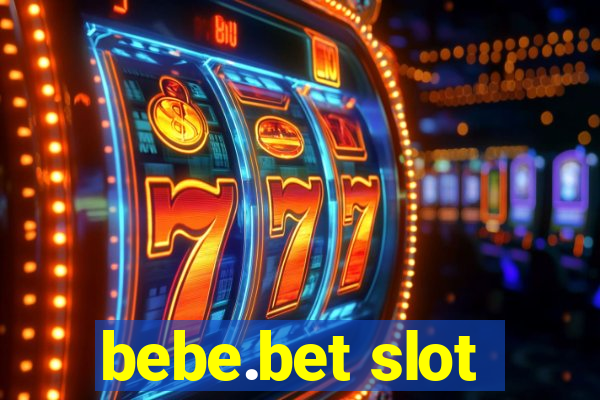 bebe.bet slot