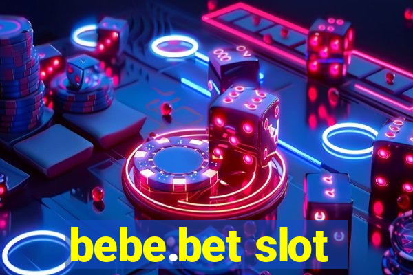 bebe.bet slot