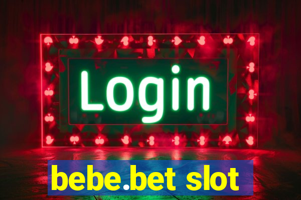 bebe.bet slot