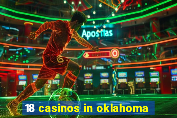 18 casinos in oklahoma