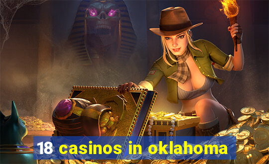 18 casinos in oklahoma