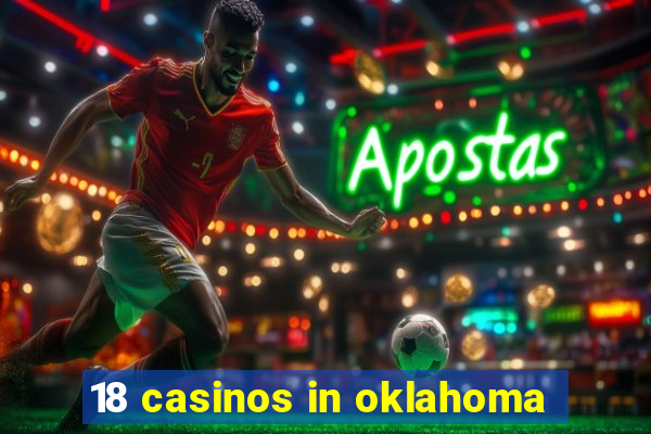 18 casinos in oklahoma