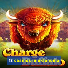 18 casinos in oklahoma