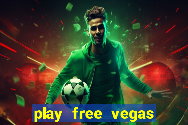 play free vegas slots games