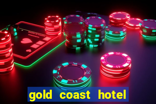 gold coast hotel and casino