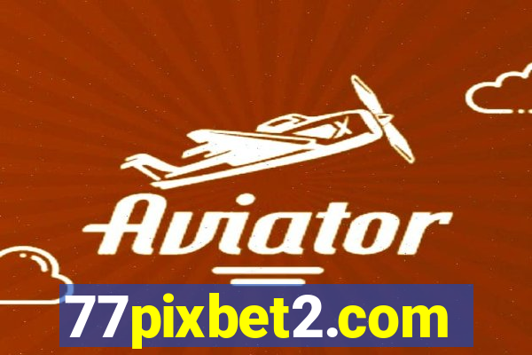 77pixbet2.com