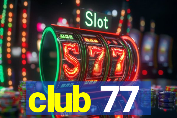 club 77