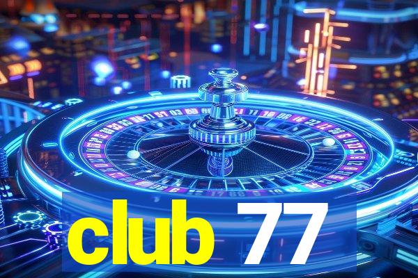 club 77