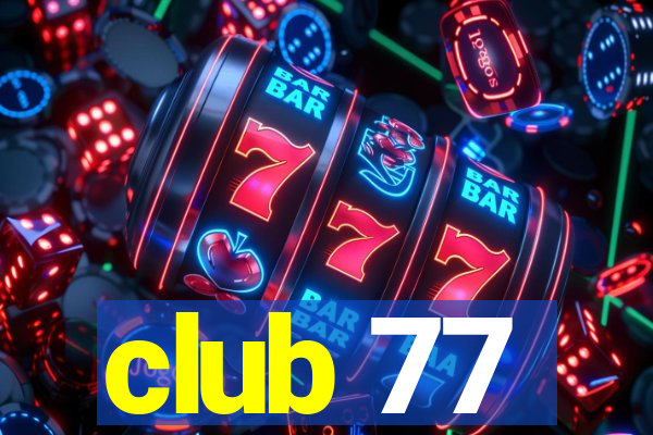 club 77