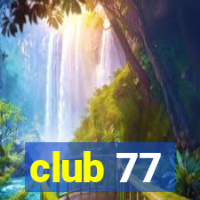 club 77