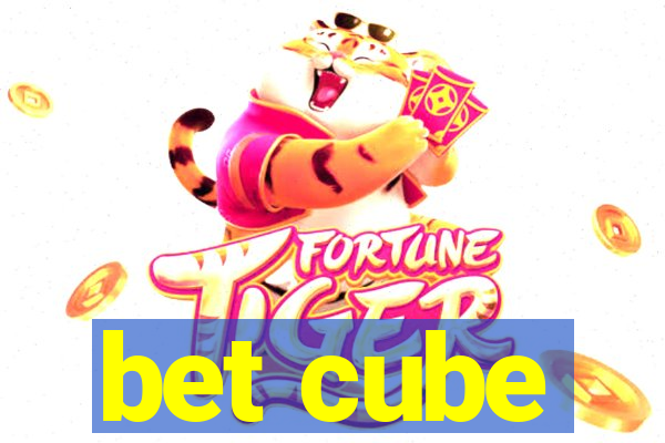 bet cube