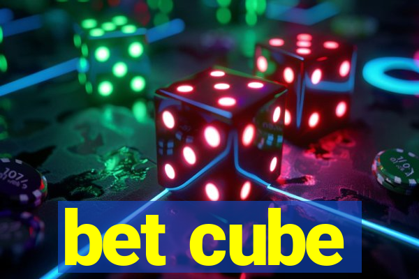 bet cube