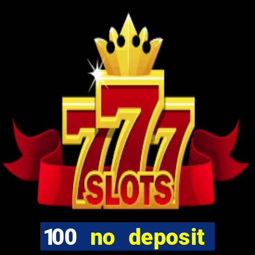 100 no deposit bonus codes casino